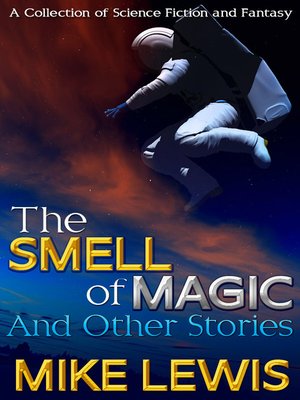 cover image of The Smell of Magic and Other Stories